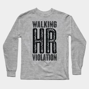 Vintage Walking HR Violation - Black Text Long Sleeve T-Shirt